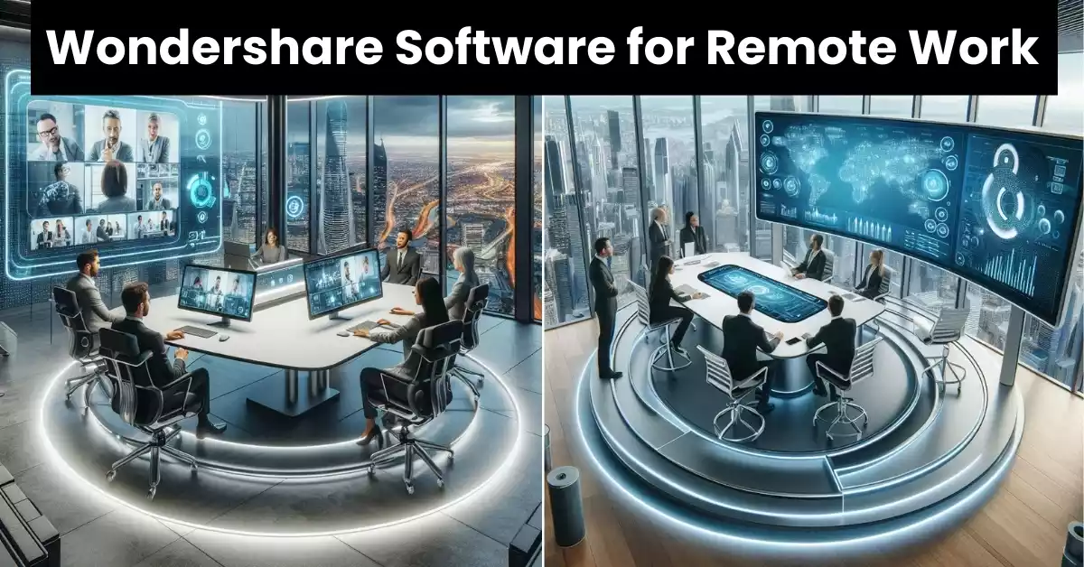 Read more about the article Best Wondershare Software for Remote Work and Team Collaboration in 2025